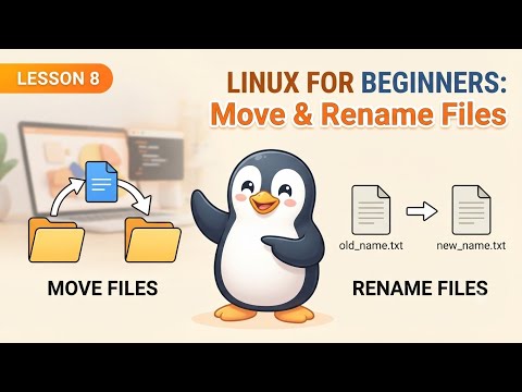 How to Move & Rename Files in Linux? 🐧 | mv Command | Lesson 8