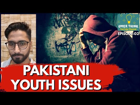 Pakistani Youth Issues