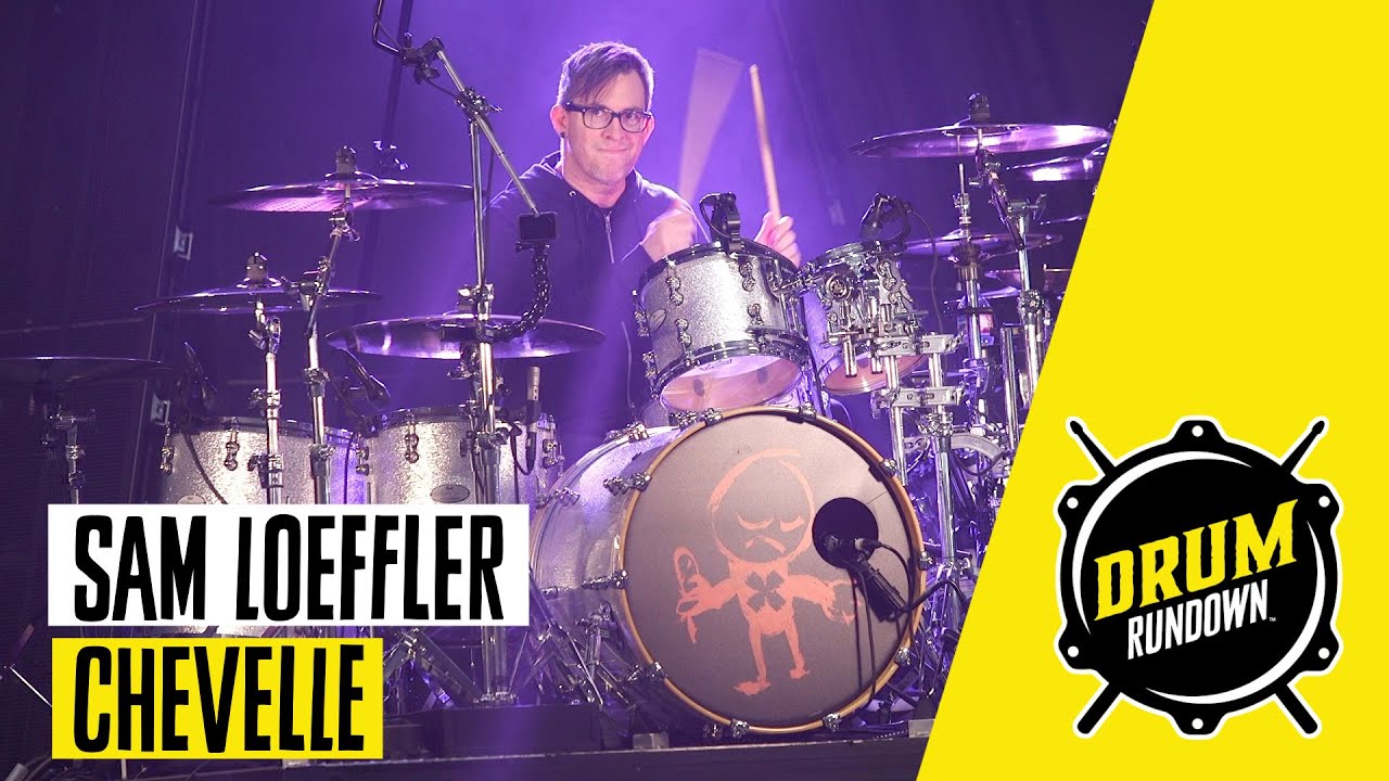 Chevelle's SAM LOEFFLER  || Drum Rundown