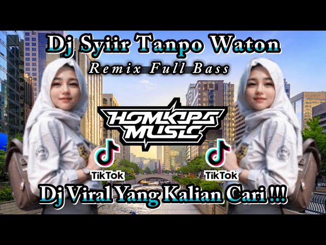 DJ SYIIR TANPO WATON FULL BASS || HOMKIPA MUSIC class=