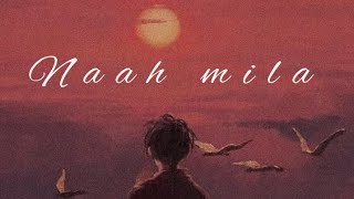 Naah mila | Love | prod by mike lakes