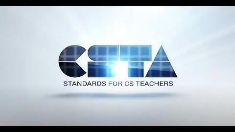CS Teacher Standards Introductory Video