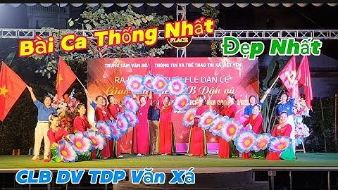 Múa Bài Ca Thống Nhất /Đẹp Nhất / CLB Dân Vũ TDP Văn Xá Phường Bích Động Thị Xã Việt Yên Bắc Giang