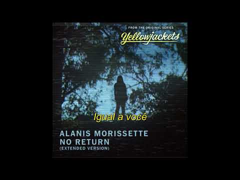 Alanis Morissette - No Return (Legendado)