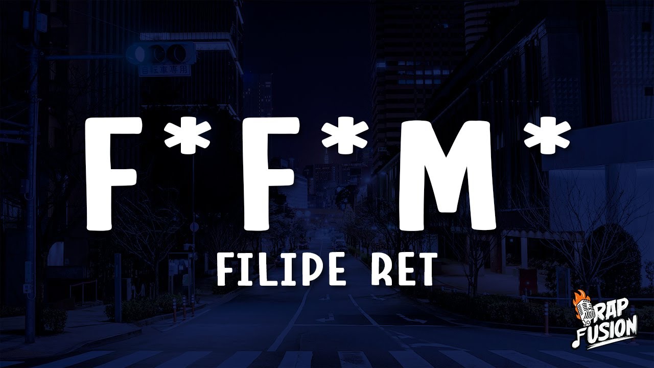 Filipe Ret - F*F*M* (Lyrics)