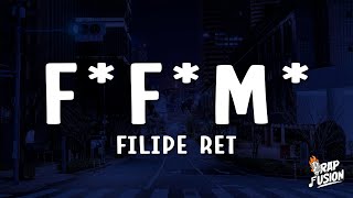 Filipe Ret - F*F*M* (Lyrics)