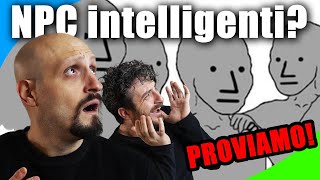 NPC Intelligenti - IL NOSTRO TEST!