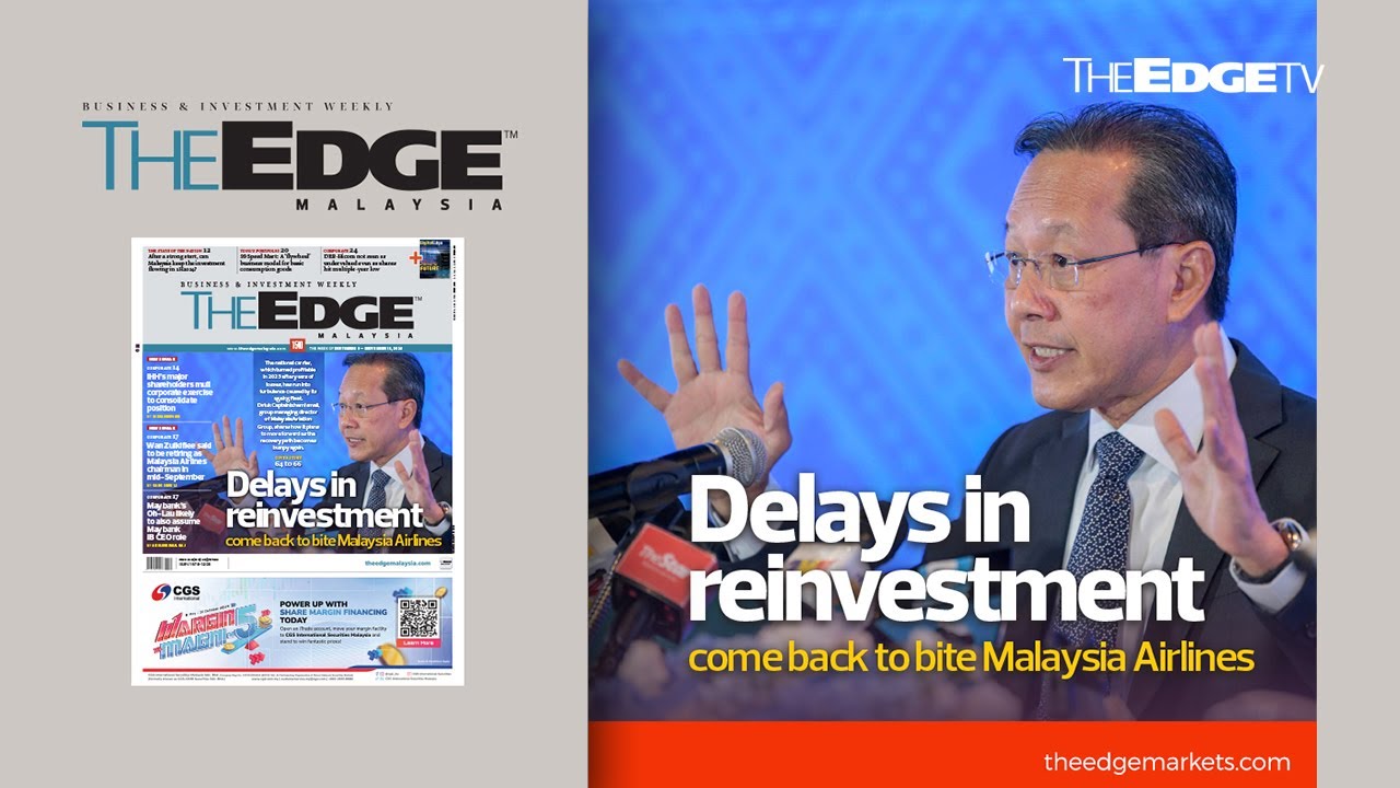 EDGE WEEKLY: Delays in reinvestment come back to bite Malaysia Airlines