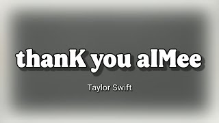 Taylor Swift - thanK you aIMee | lyrics +[THAISUB] แปลเพลง