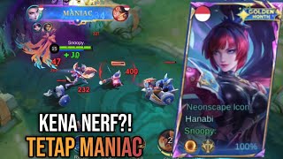 HANABI DI-NERF ?! TETAP SAJA BISA MANIAC 🔥!!! - MOBILE LEGENDS #mlbb 