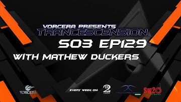 Trancescension S03 EP129 | ft. Mathew Duckers