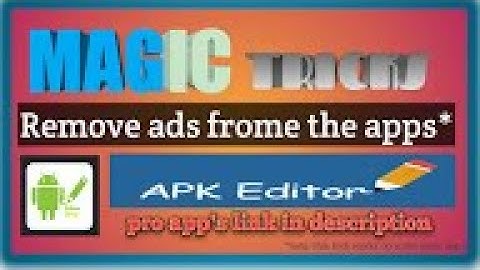 Remove ads from the apps  with Apk Editor Magic tricks..... Must watch