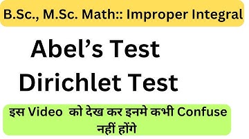 Abel and Dirichlet Test | Improper Integral | Most Imp. Topic
