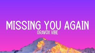 Missing You Again - Oravox Vibe | Official Song Lyrics