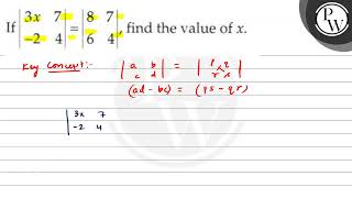 If \( \left|\begin{array}{cc}3 x & 7 \\ -2 & 4\end{array}\right|=\l...