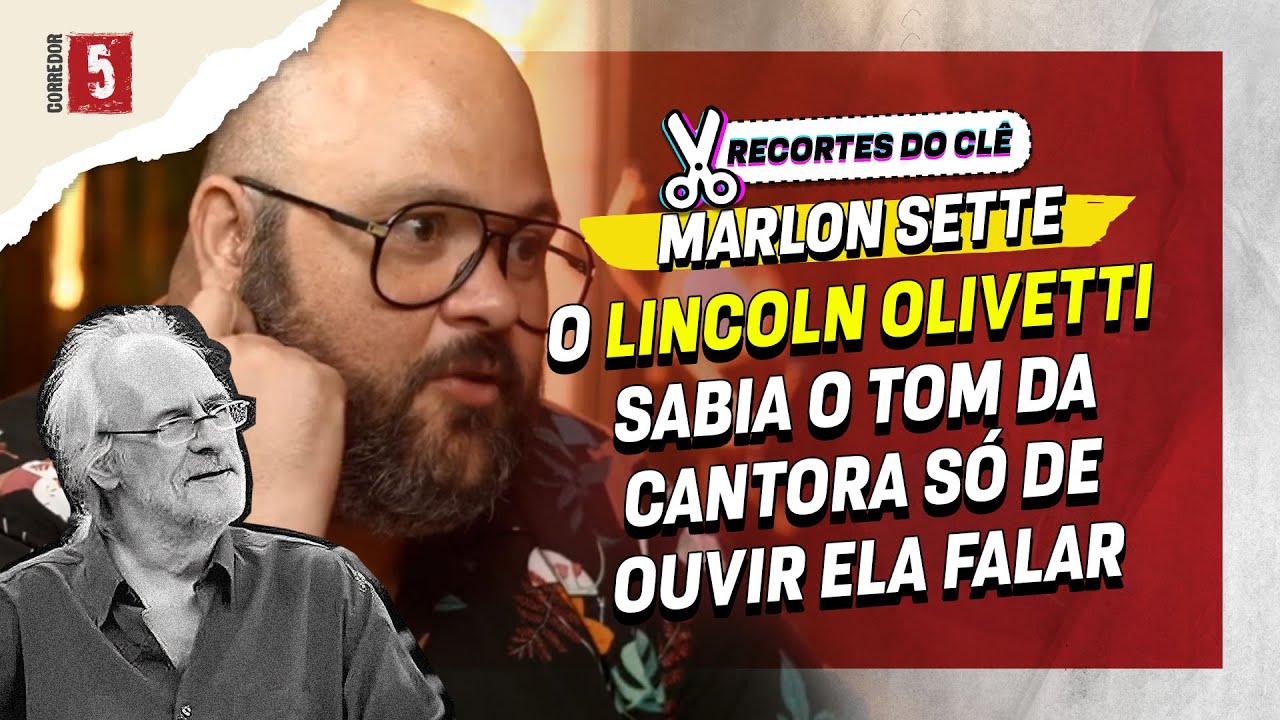 Lincoln Olivetti era um gênio | Marlon Sette | Recortes do Clê