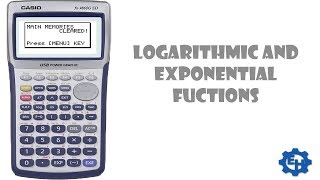 CASIO fx - 9860G Logarithmic and exponential functions