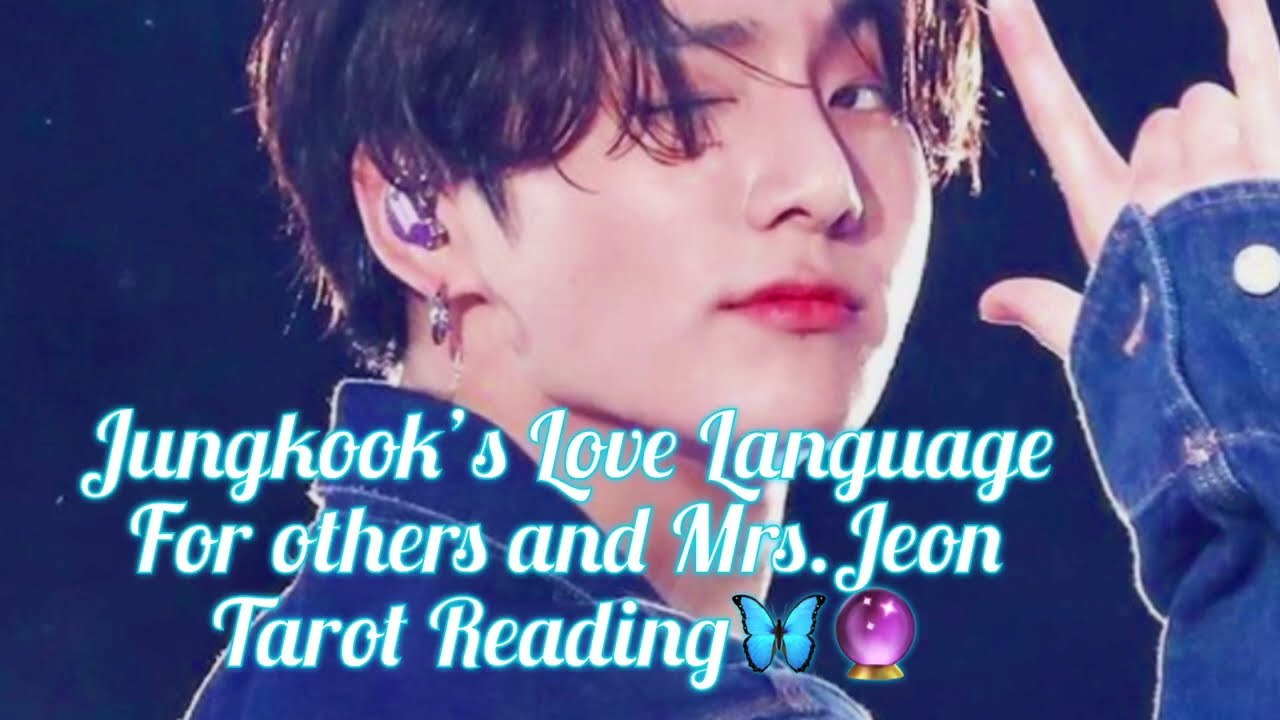 Jungkook’s Love Language❤️for Mrs.Jeon tarot Reading🦋🔮