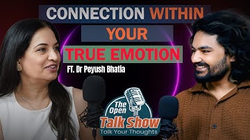 Connection Within Your True Emotions with Dr Peyush Bhatia| #podcast