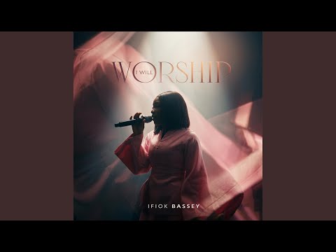 I WILL WORSHIP