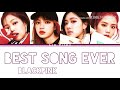 How would BLACKPINK sing // Best Song Ever - One Direction (Color Coded Lyrics)