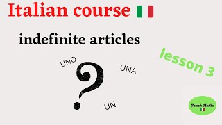 Italian course lesson 3 - indefinite articles