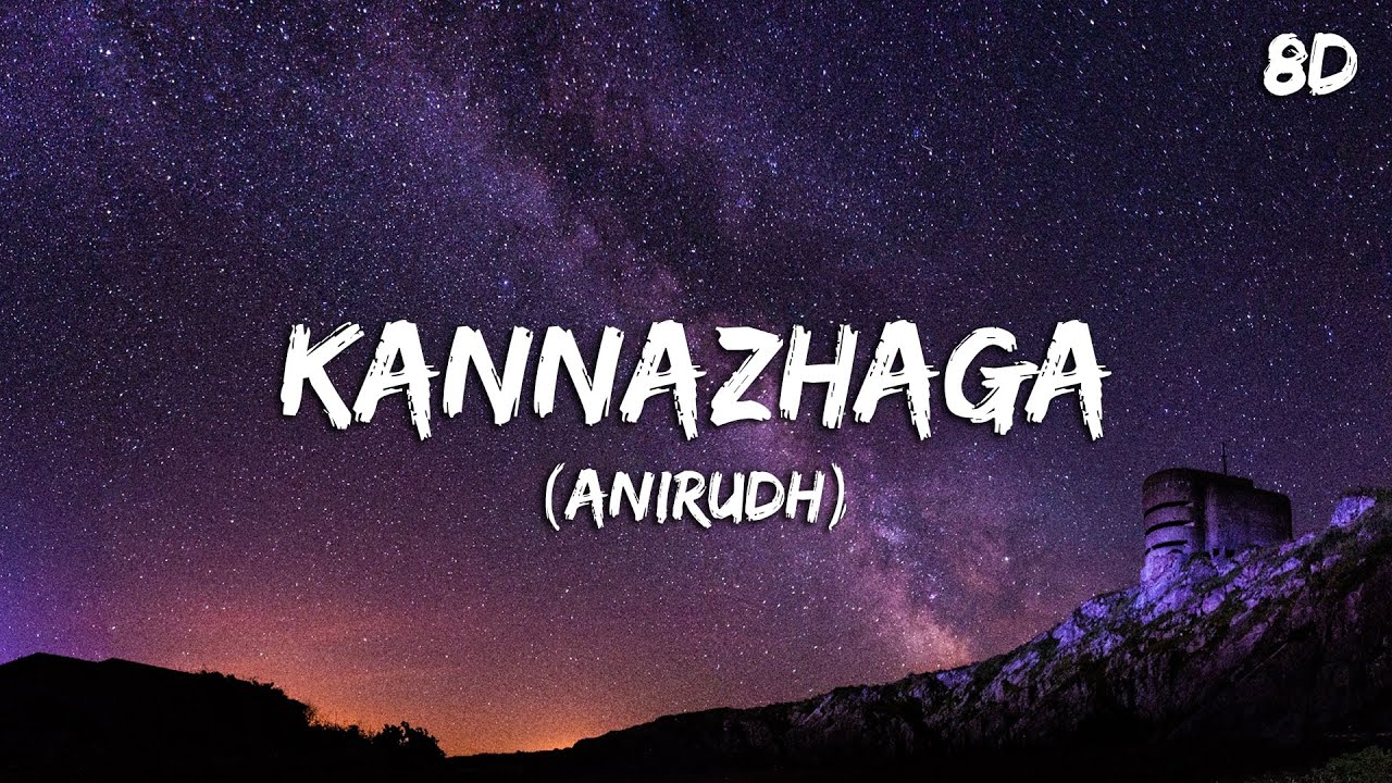 Kannazhaga Song 8D   Anirudh