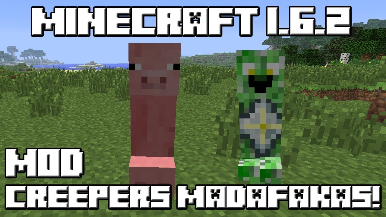 Minecraft 1 6 2 Mod Los Creepers Madafakas Youtube