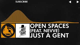 [House] - Just A Gent - Open Spaces (feat. Nevve)