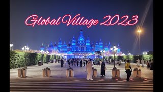 DUBAI GLOBAL VILLAGE 2023