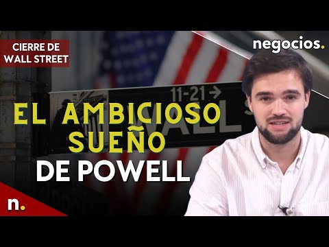 WALL STREET: El ambicioso sue&ntilde;o de Powell, los estudiantes en jaque y el hito del mercado de bonos
