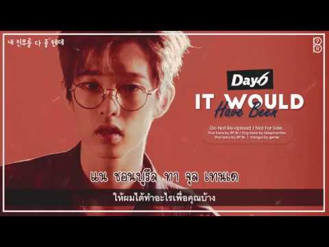 [Karaoke-Thaisub] It Would Have Been (그럴 텐데) - DAY6 #89brฉั๊บฉั๊บ