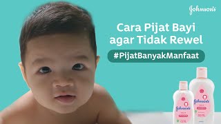 Cara Pijat Bayi agar Tidak Rewel dengan JOHNSON'S® Baby Oil Cara Pijat Bayi agar Tidak Rewel dengan JOHNSON'S® Baby Oil