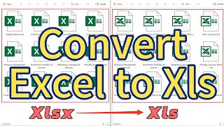 Batch convert multiple Excel files to Xls format of Office 2003 old version