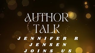 Author Talk with Jennifer R Jensen Podcast Tips for Authors
