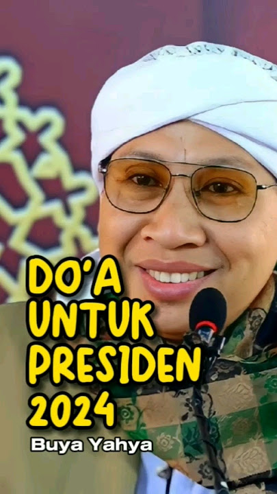 Do'a Buya Yahya untuk Pemimpin 2024