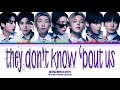 BTS 방탄소년단 They Don T Know Bout Us Color Coded Lyrics 