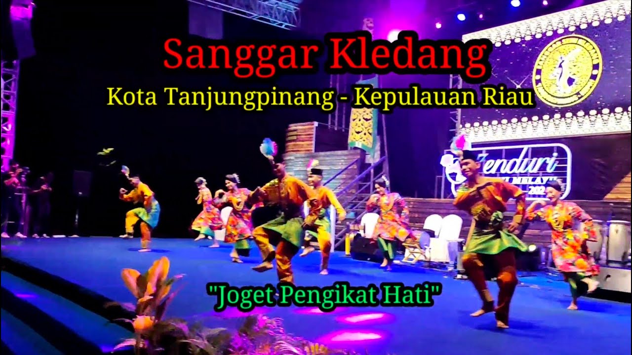 Joget Pengikat Hati | Sanggar Kledang Tanjungpinang | Kenduri Seni Melayu 2022