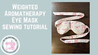 Weighted Lavender Eye Mask Sewing Pattern Tutorial