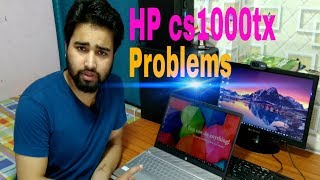Hp cs1000tx Problems after 5 month Use