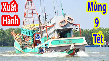 Đâu Chủ Ghe Nào Suy Nghĩ Cũng Giống Nhau | Ghe Tắc Cậu Ra Khơi Mùng 9 Tết Năm 2021 (P2)