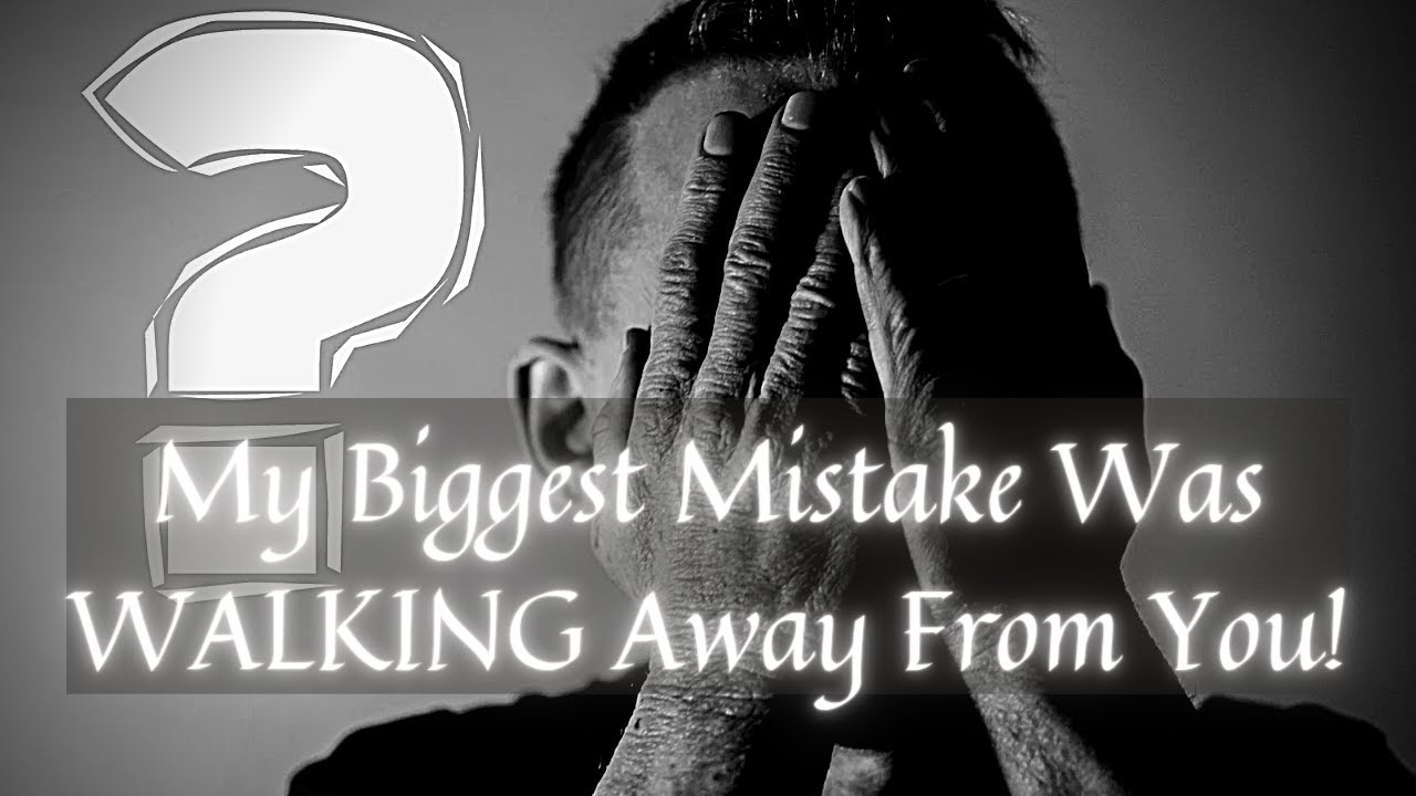 My Biggest Regret Is Walking Away From You Walking Away From True