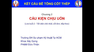 [HCMUTE_FCE]_KC BTCT_Live Buổi 2_CK chịu uốn TD chữ nhật, cốt đơn (tiếp theo)