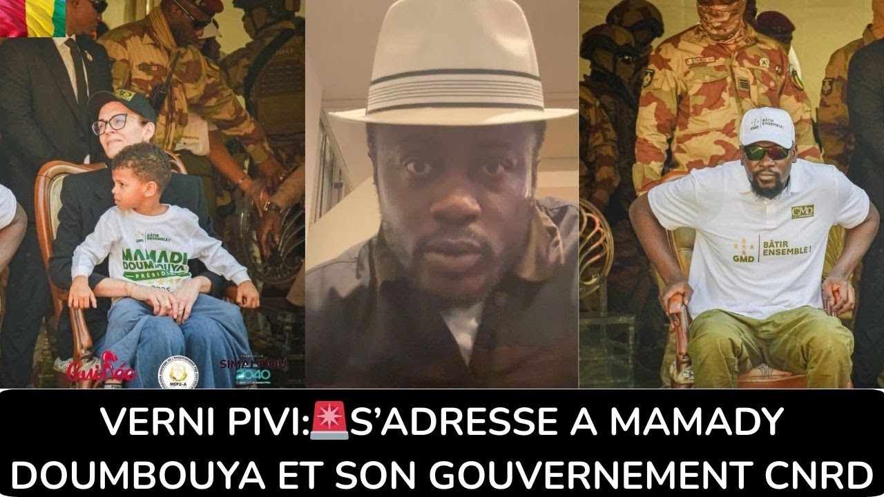 VERNI PIVI:🚨S’ADRESSE A MAMADY DOUMBOUYA ET SON GOUVERNEMENT CNRD 