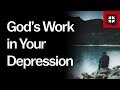 God’s Work in Your Depression