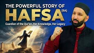 The Untold Story of Hafsa bint Umar (RA): The Woman Who Saved the Quran | Dr. Omar Suleiman