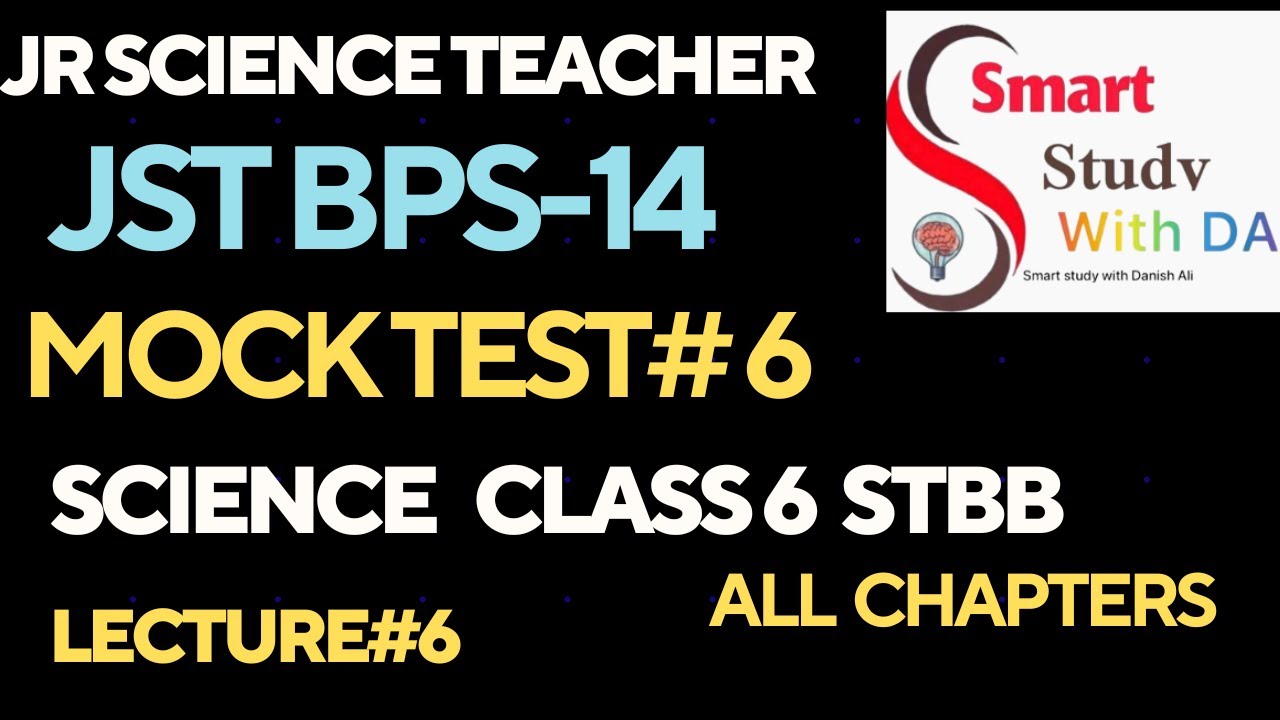 Mock Test 6 | Junior Science Teacher | Test Preparation JST | Science notes by Sir Danish Ali