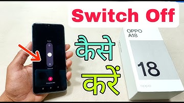 Oppo A18 Switch Off Kaise Karen | How To Power Off in Oppo A18 | Oppo A18 Phone Band Kaise Kare |