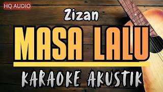 Zizan - Masa Lalu (Karaoke Akustik)