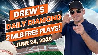 BEST MLB Picks and Predictions Today! | Drew's Daily Diamond June 24, 2026
